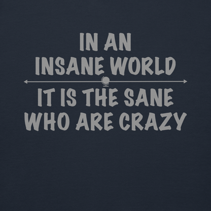 "In an insane world, it is the sane who are crazy" printed on a navy blazer background