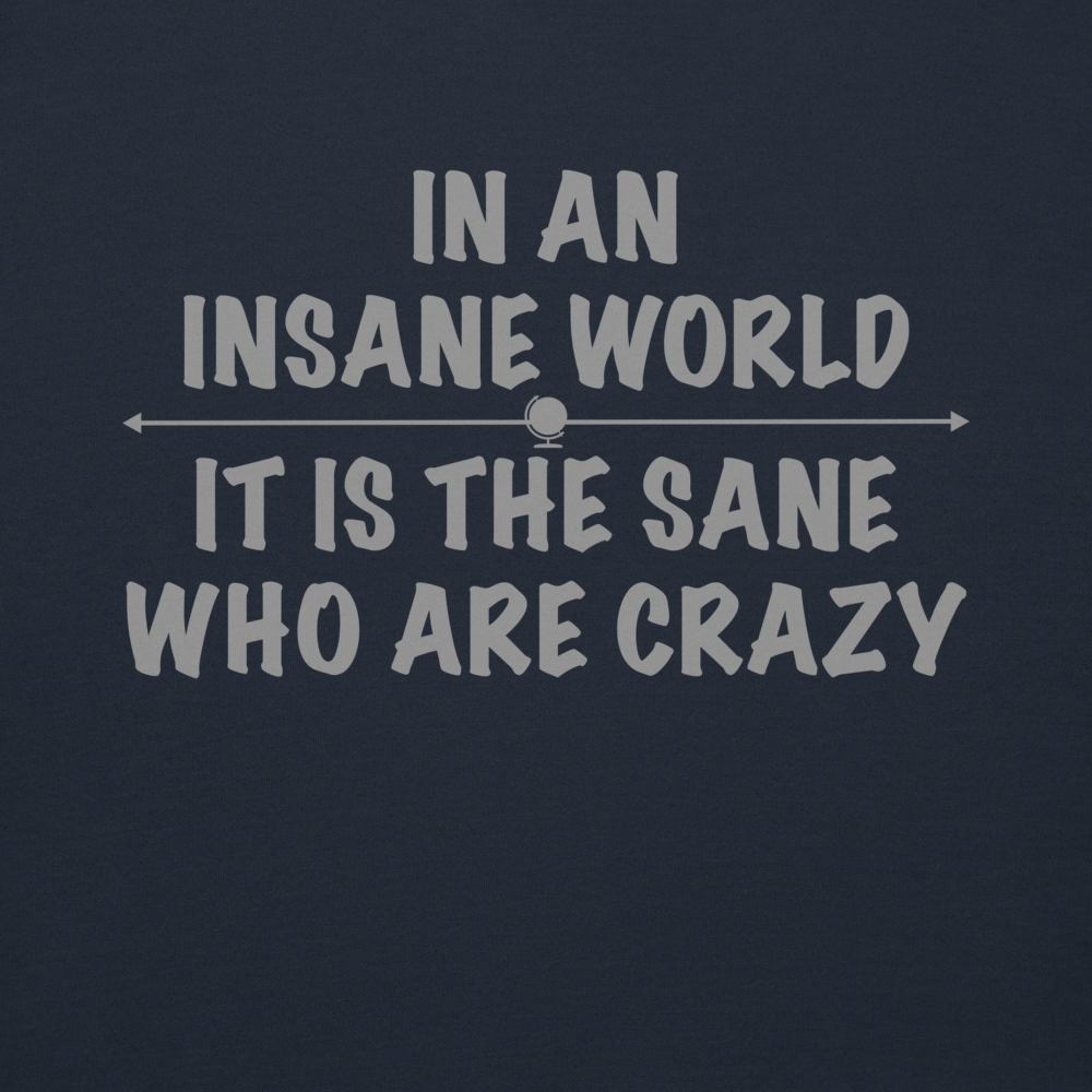 "In an insane world, it is the sane who are crazy" printed on a navy blazer background