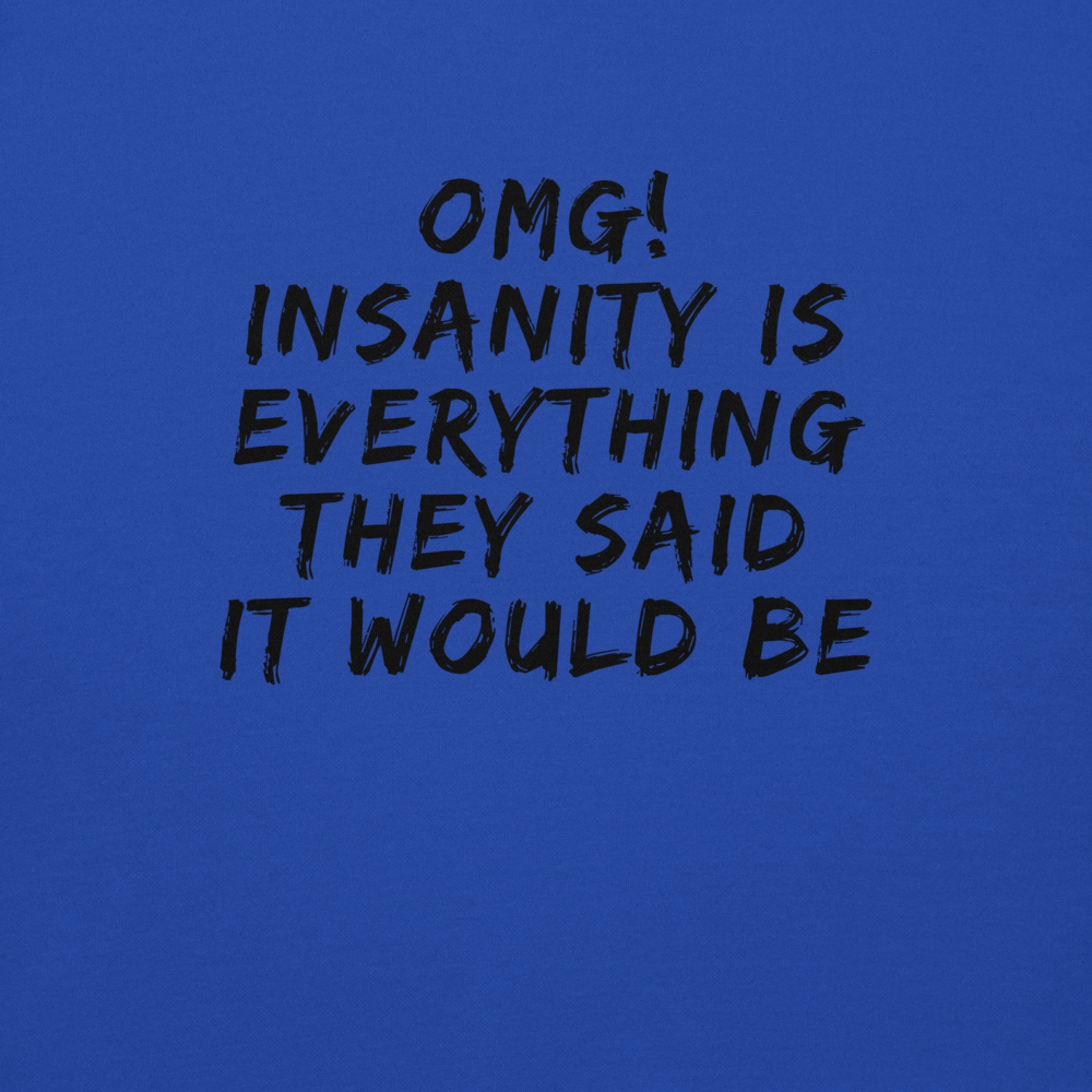 "OMG! Insanity is everything they said it would be" printed on a team royal background