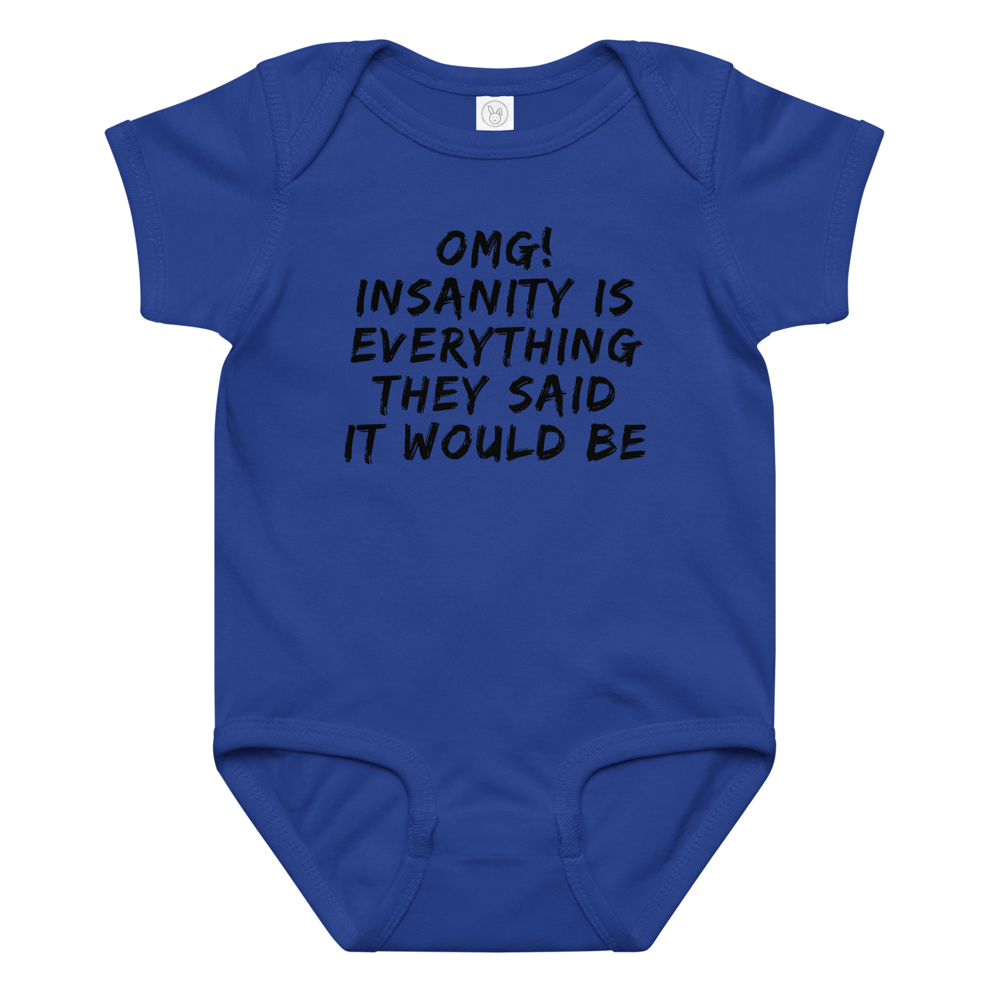 "OMG! Insanity is everything they said it would be" printed on a royal baby jersey bodysuit laying on a flat surface amongst other clothes