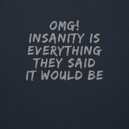"OMG! Insanity is everything they said it would be" printed on a navy blazer background