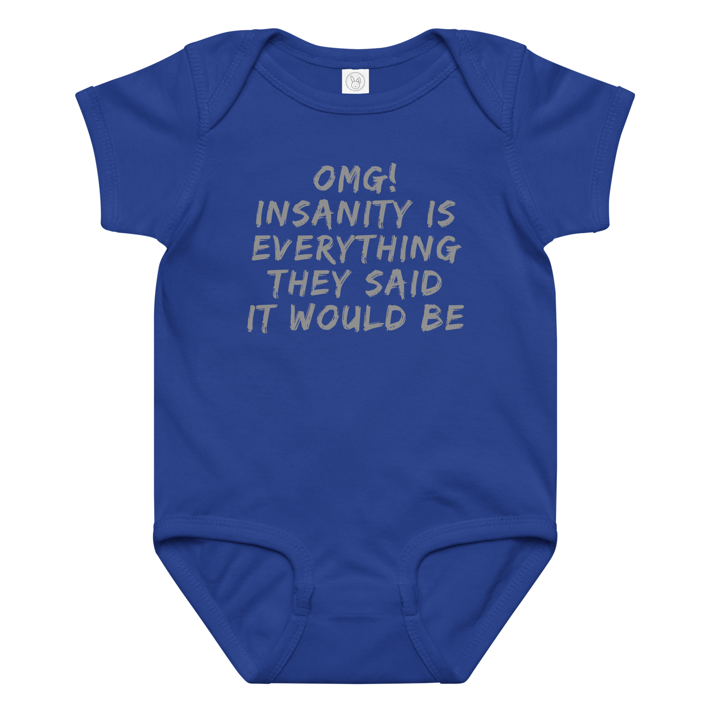 "OMG! Insanity is everything they said it would be" printed on a royal baby jersey bodysuit laying on a flat surface amongst other clothes