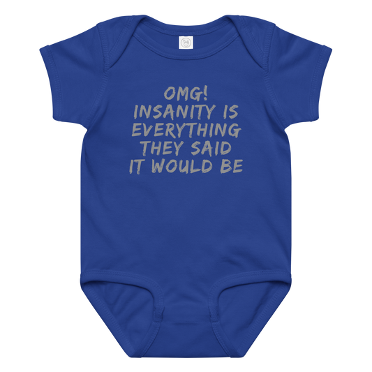 "OMG! Insanity is everything they said it would be" printed on a royal baby jersey bodysuit laying on a flat surface amongst other clothes