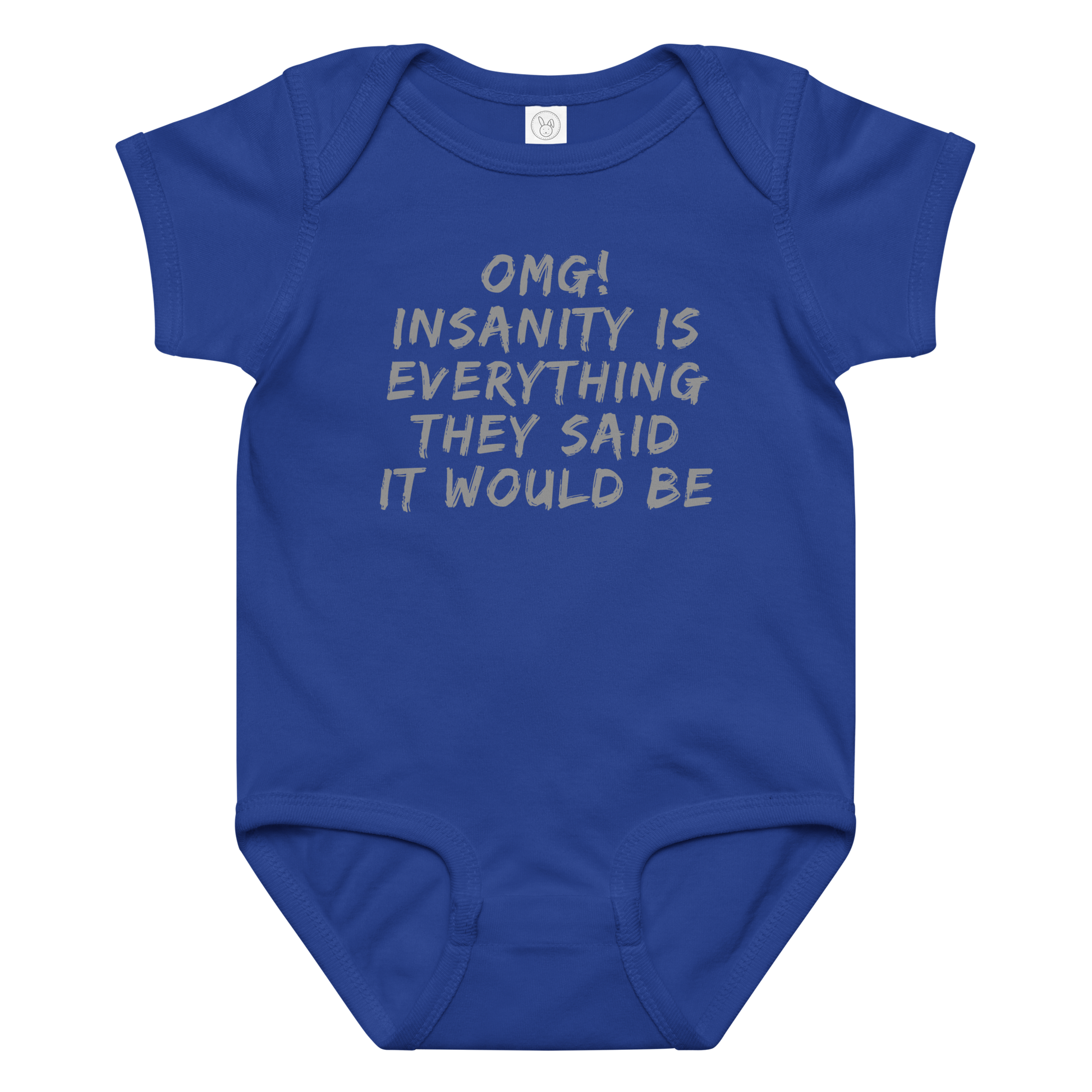 "OMG! Insanity is everything they said it would be" printed on a royal baby jersey bodysuit laying on a flat surface amongst other clothes