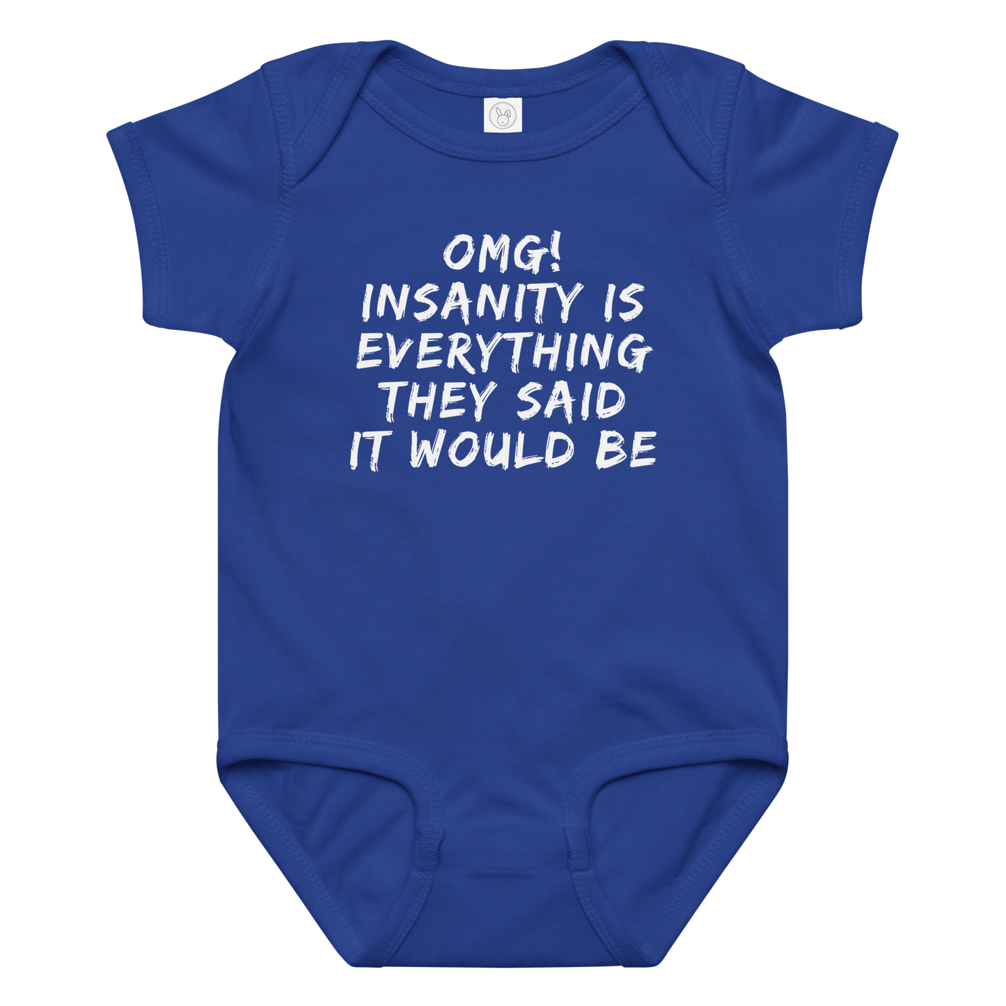 "OMG! Insanity is everything they said it would be" printed on a royal baby jersey bodysuit laying on a flat surface amongst other clothes