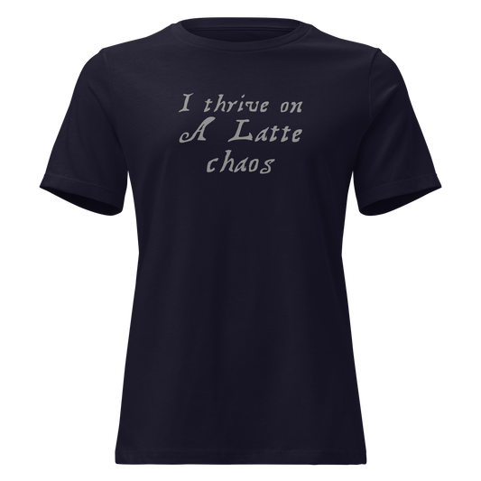 "I thrive on a latte chaos" printed on a navy on an invisible / simulated body