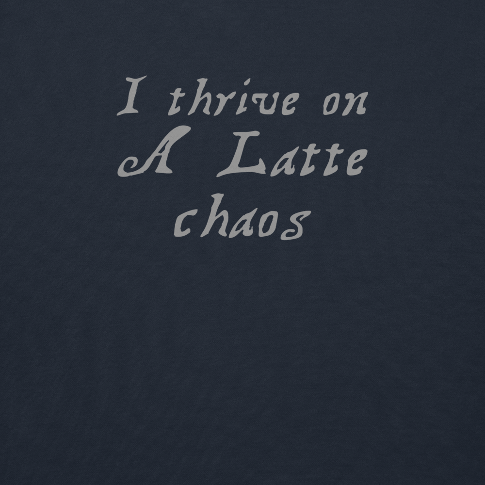"I thrive on a latte chaos" printed on a navy blazer background