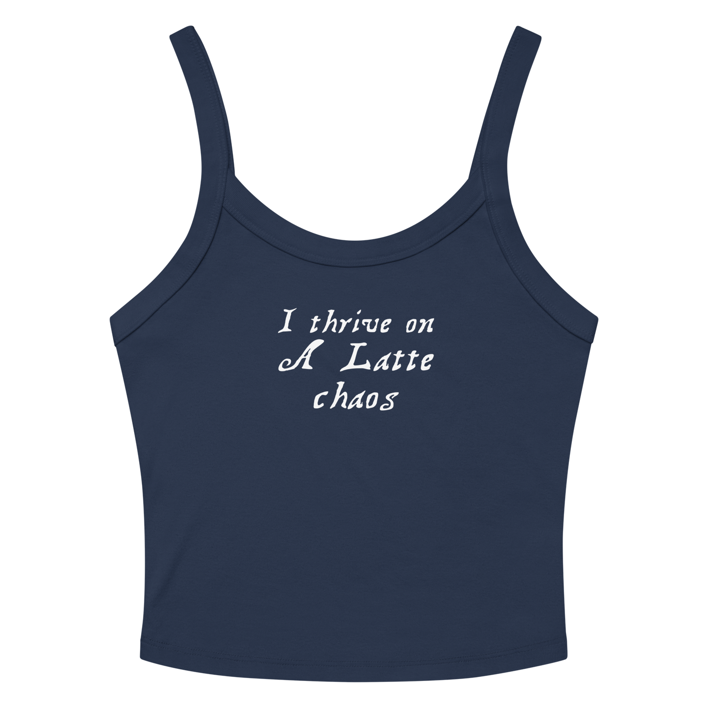 "I thrive on a latte chaos" printed on a solid navy blend women's micro-rib tanktop laying on a flat surface amongst sunglasses and shorts