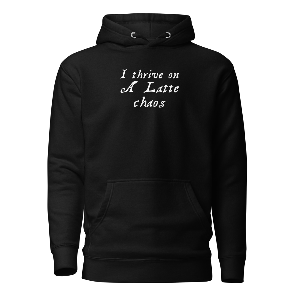 "I thrive on a latte chaos" printed on a black on an invisible / simulated body