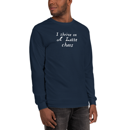 "I thrive on a latte chaos" printed on a navy men's long sleeve shirt worn by a male