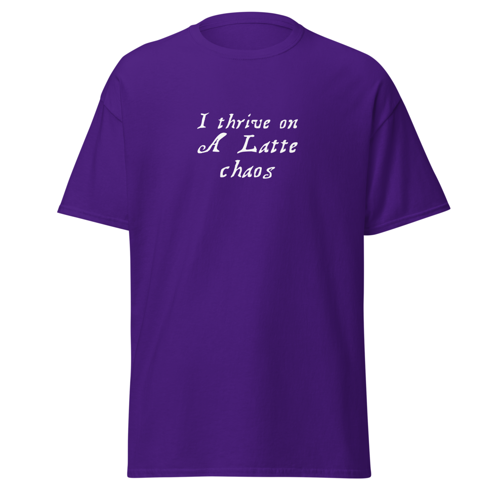 "I thrive on a latte chaos" printed on a purple on an invisible body