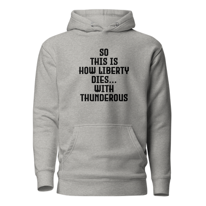 "So this is how liberty dies… with thunderous applause" printed on a carbon grey on an invisible / simulated body
