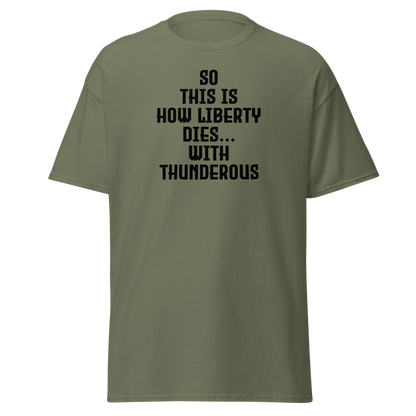 "So this is how liberty dies… with thunderous applause" printed on a military green on an invisible body