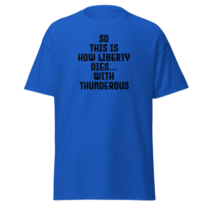 "So this is how liberty dies… with thunderous applause" printed on a royal on an invisible body