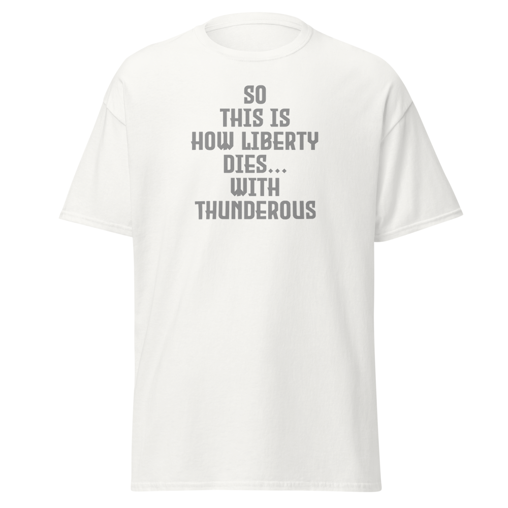 "So this is how liberty dies… with thunderous applause" printed on a white on an invisible body