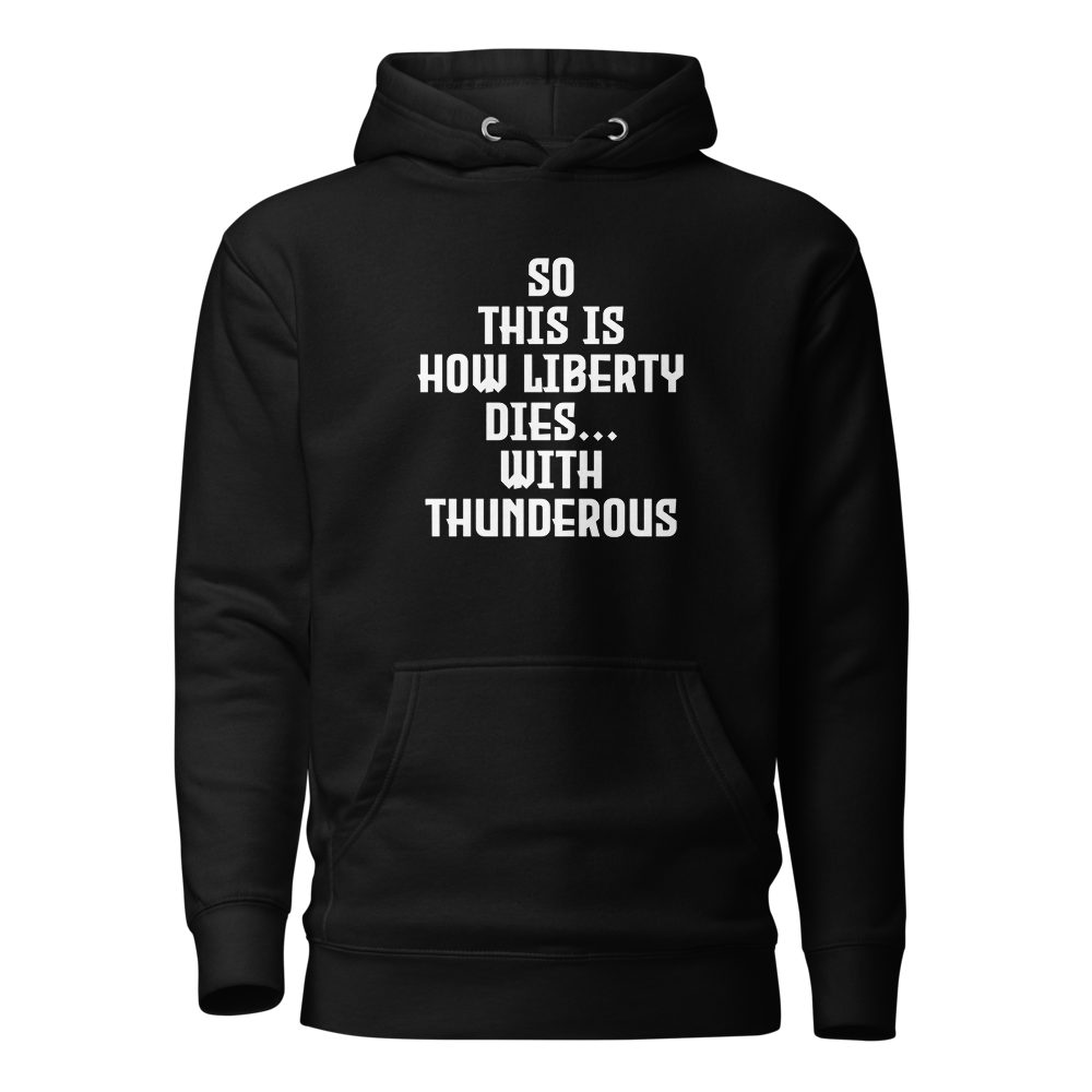 "So this is how liberty dies… with thunderous applause" printed on a black on an invisible / simulated body