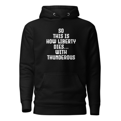 "So this is how liberty dies… with thunderous applause" printed on a black on an invisible / simulated body