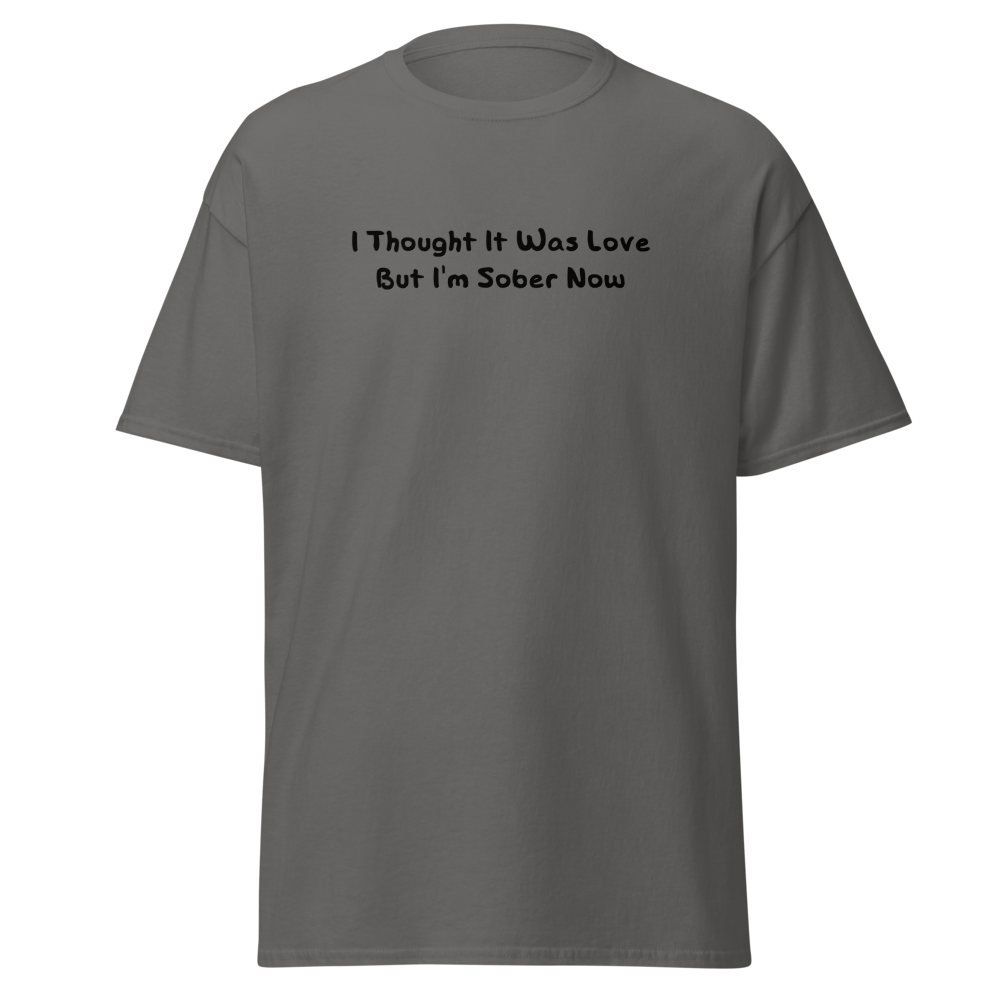 "I thought it was love but I’m sober now" printed on a charcoal on an invisible body