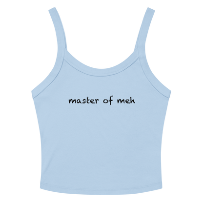 "Master of meh" printed on a solid baby blue blend women's micro-rib tanktop laying on a flat surface amongst sunglasses and shorts