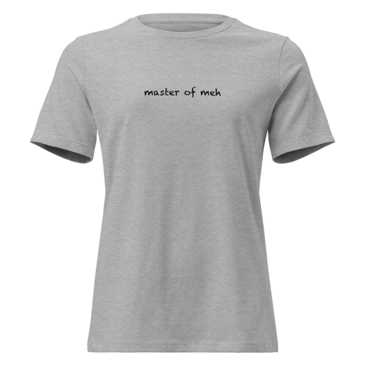 "Master of meh" printed on a athletic heather on an invisible / simulated body