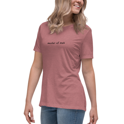 "Master of meh" printed on a heather mauve women's relaxed t-shirt worn by a female