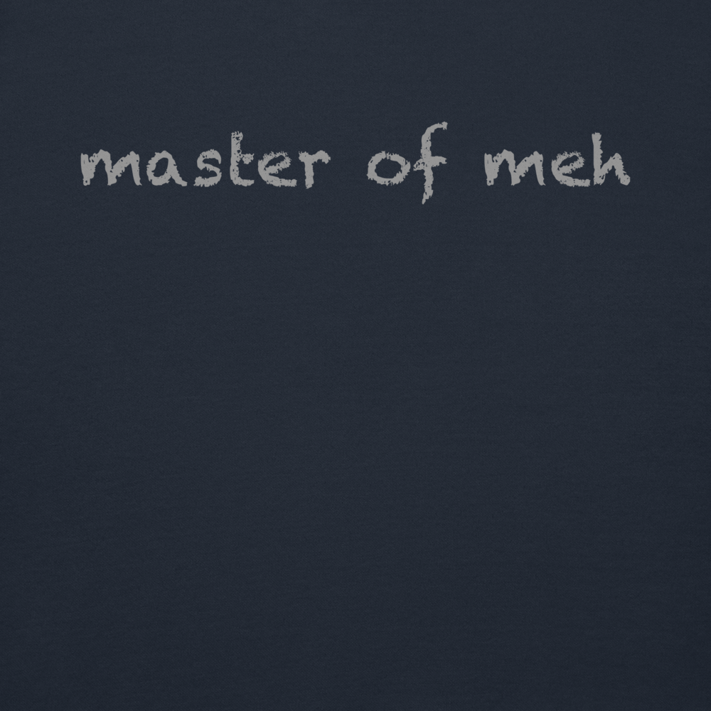 "Master of meh" printed on a navy blazer background
