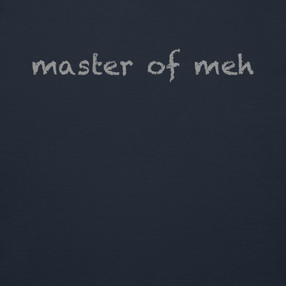 "Master of meh" printed on a navy blazer background