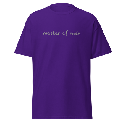 "Master of meh" printed on a purple on an invisible body