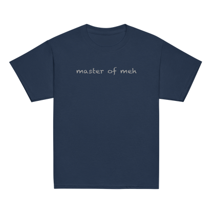 "Master of meh" printed on a navy youth classic tee laying on a flat surface