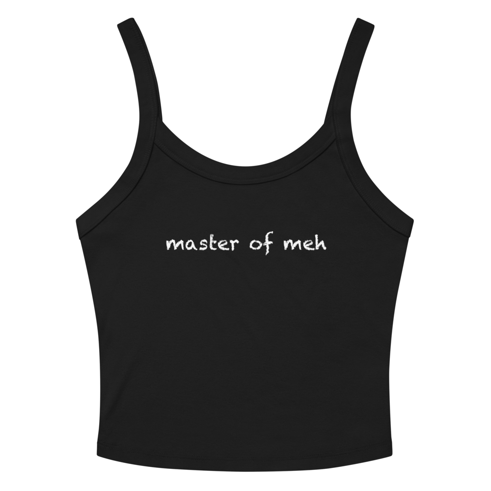 "Master of meh" printed on a solid black blend women's micro-rib tanktop laying on a flat surface amongst sunglasses and shorts