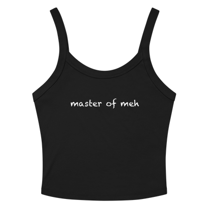"Master of meh" printed on a solid black blend women's micro-rib tanktop laying on a flat surface amongst sunglasses and shorts