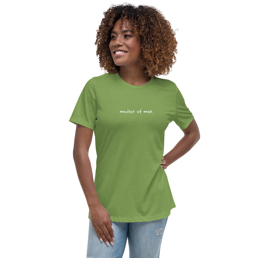 "Master of meh" printed on a leaf women's relaxed t-shirt worn by a female