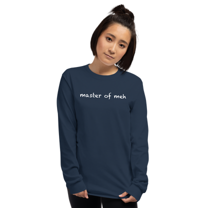 "Master of meh" printed on a navy men's long sleeve shirt worn by a female