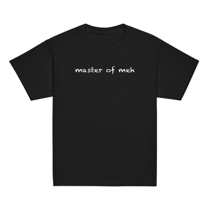 "Master of meh" printed on a black youth classic tee laying on a flat surface