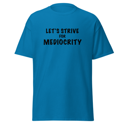 "Let's strive for mediocity" printed on a sapphire on an invisible body