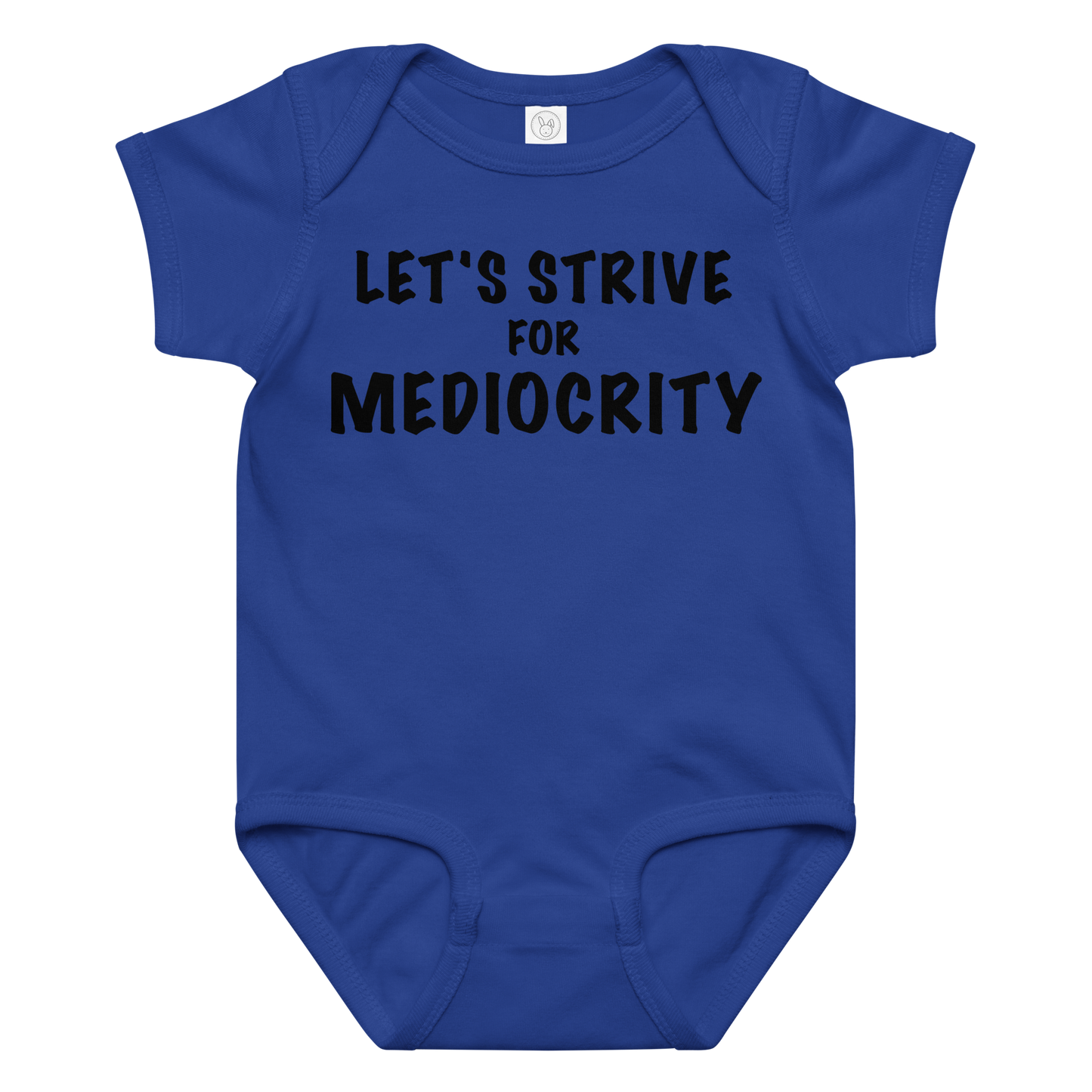 "Let's strive for mediocity" printed on a royal baby jersey bodysuit laying on a flat surface amongst other clothes