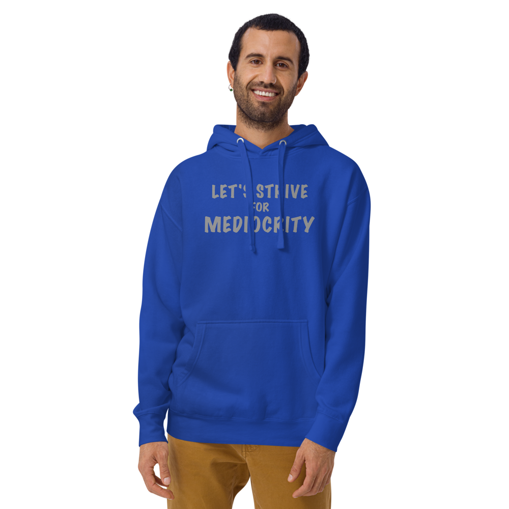 "Let's strive for mediocity" printed on a team royal warn by a male