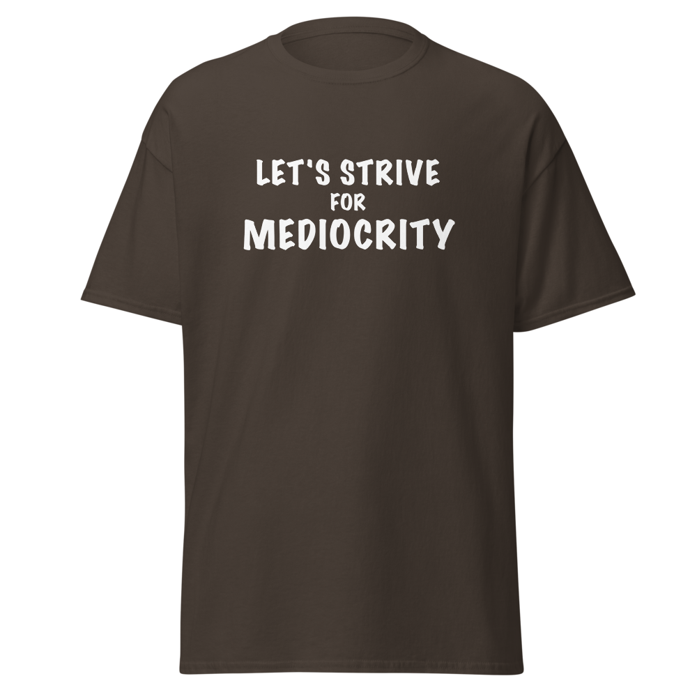 "Let's strive for mediocity" printed on a dark chocolate on an invisible body