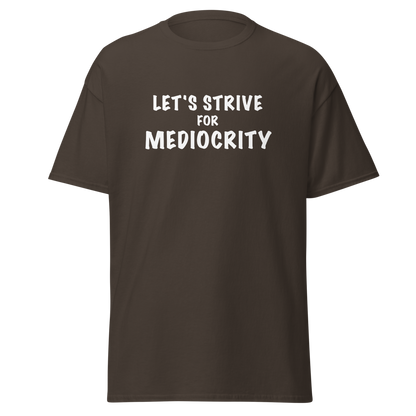 "Let's strive for mediocity" printed on a dark chocolate on an invisible body