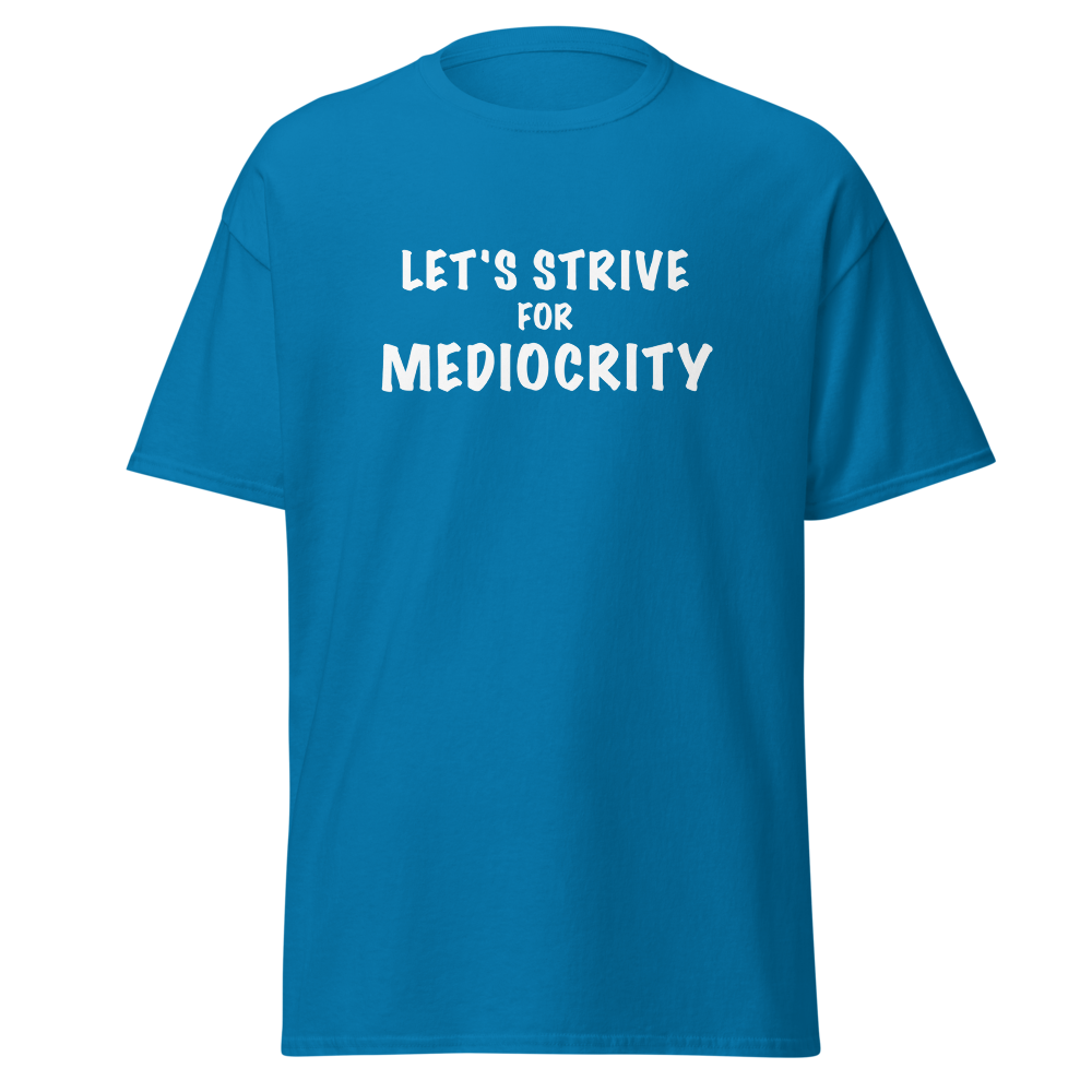 "Let's strive for mediocity" printed on a sapphire on an invisible body