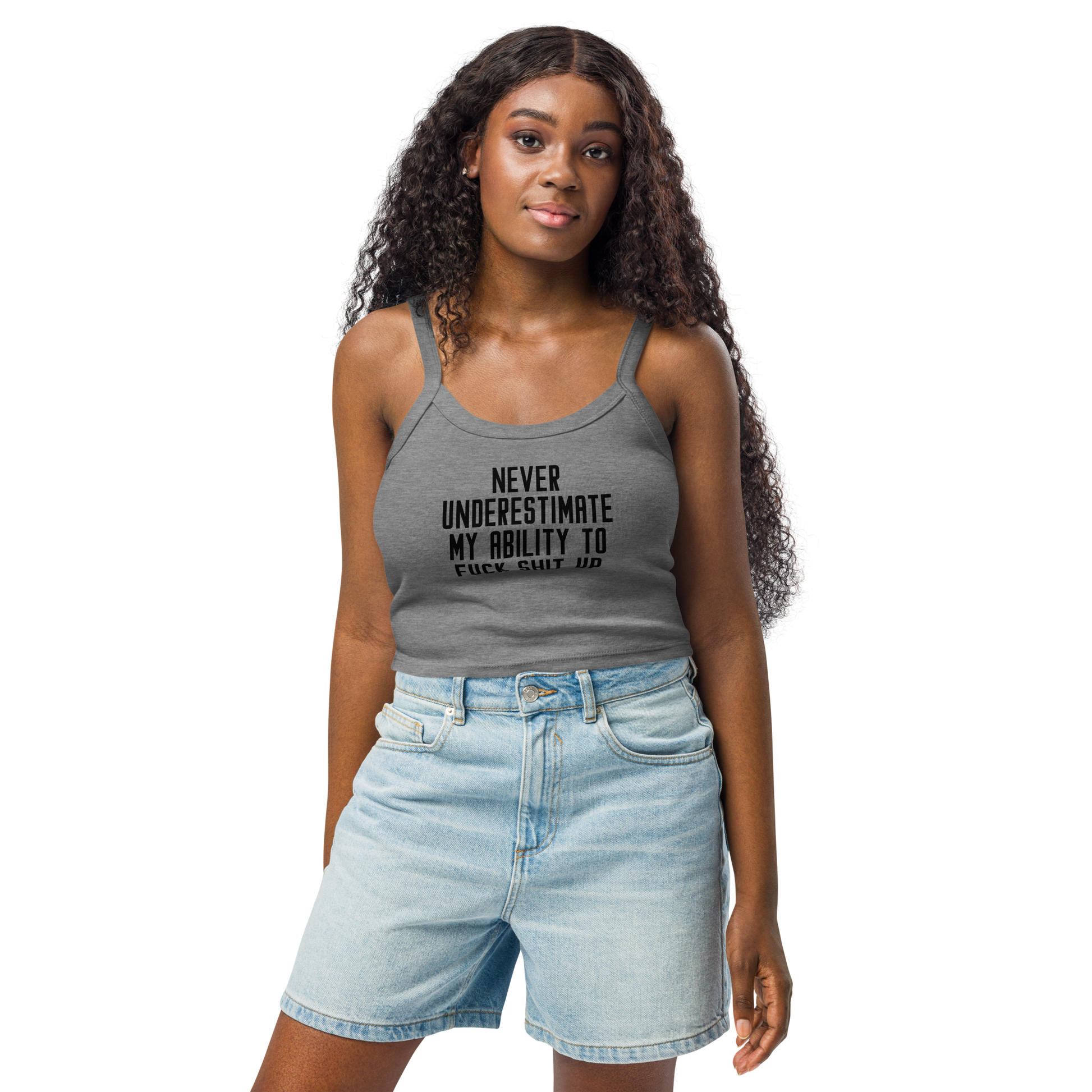 "Never Understimate My Ability To Fuck Shit Up" printed on a athletic heather women's micro-rib tanktop worn by a female