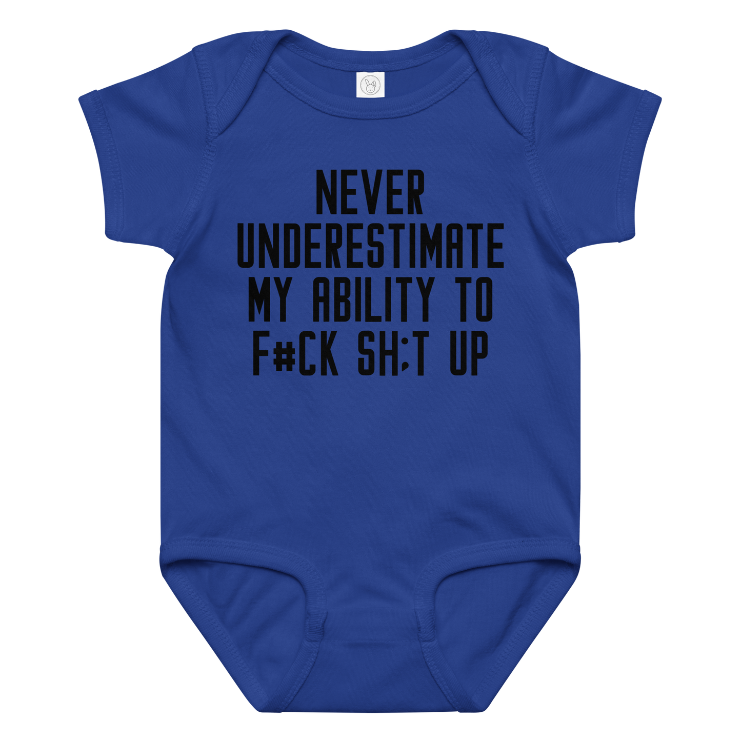 "Never Understimate My Ability To F#Ck Sh:t Up" printed on a royal baby jersey bodysuit laying on a flat surface amongst other clothes