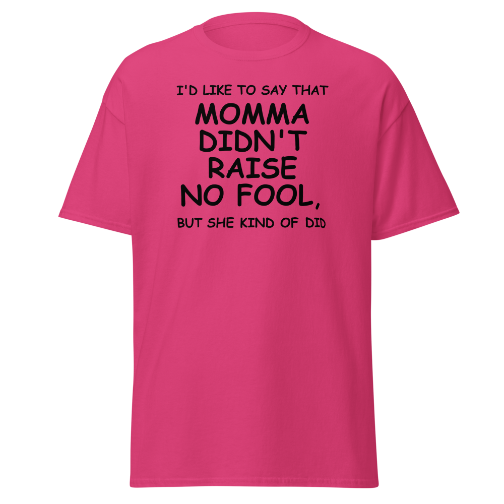 "I'd like to say that momma didn't raise no fool, but she kind of did" printed on a heliconia on an invisible body