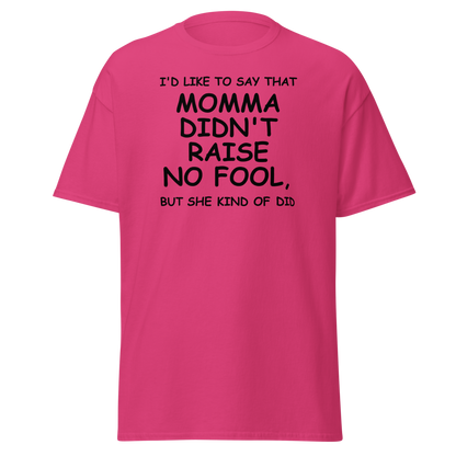 "I'd like to say that momma didn't raise no fool, but she kind of did" printed on a heliconia on an invisible body