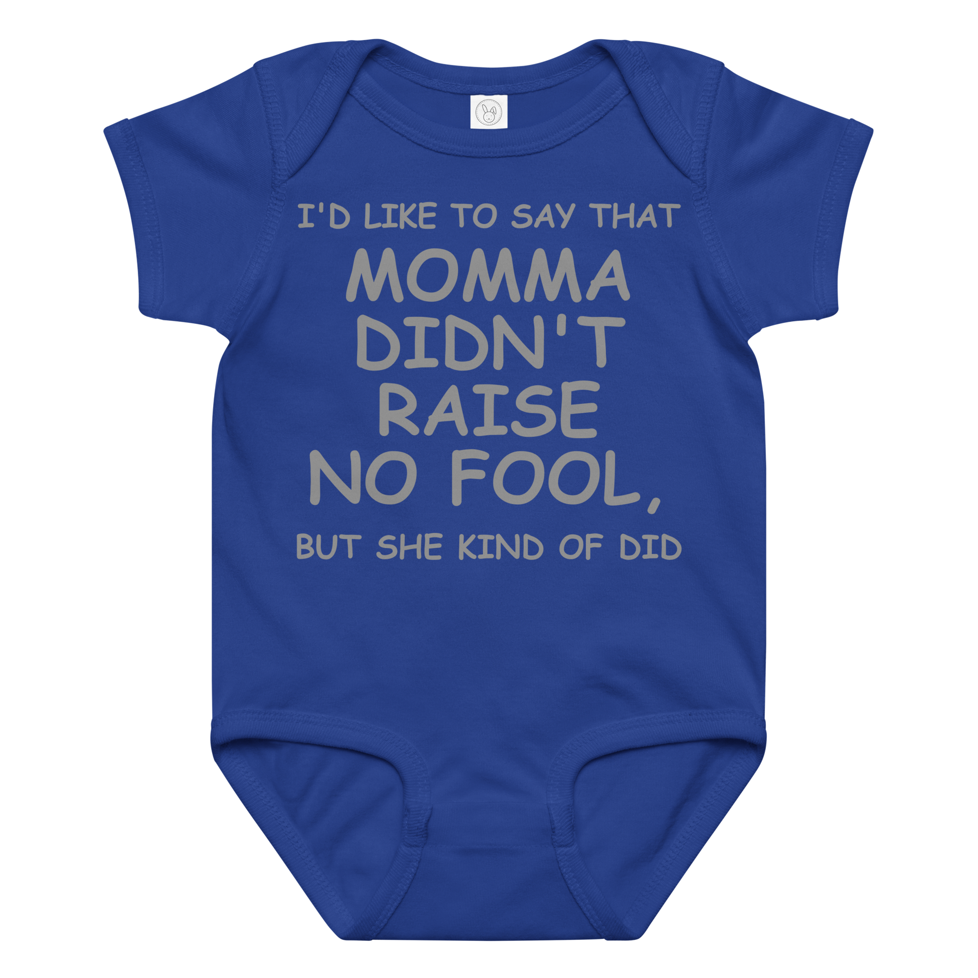 "I'd like to say that momma didn't raise no fool, but she kind of did" printed on a royal baby jersey bodysuit laying on a flat surface amongst other clothes