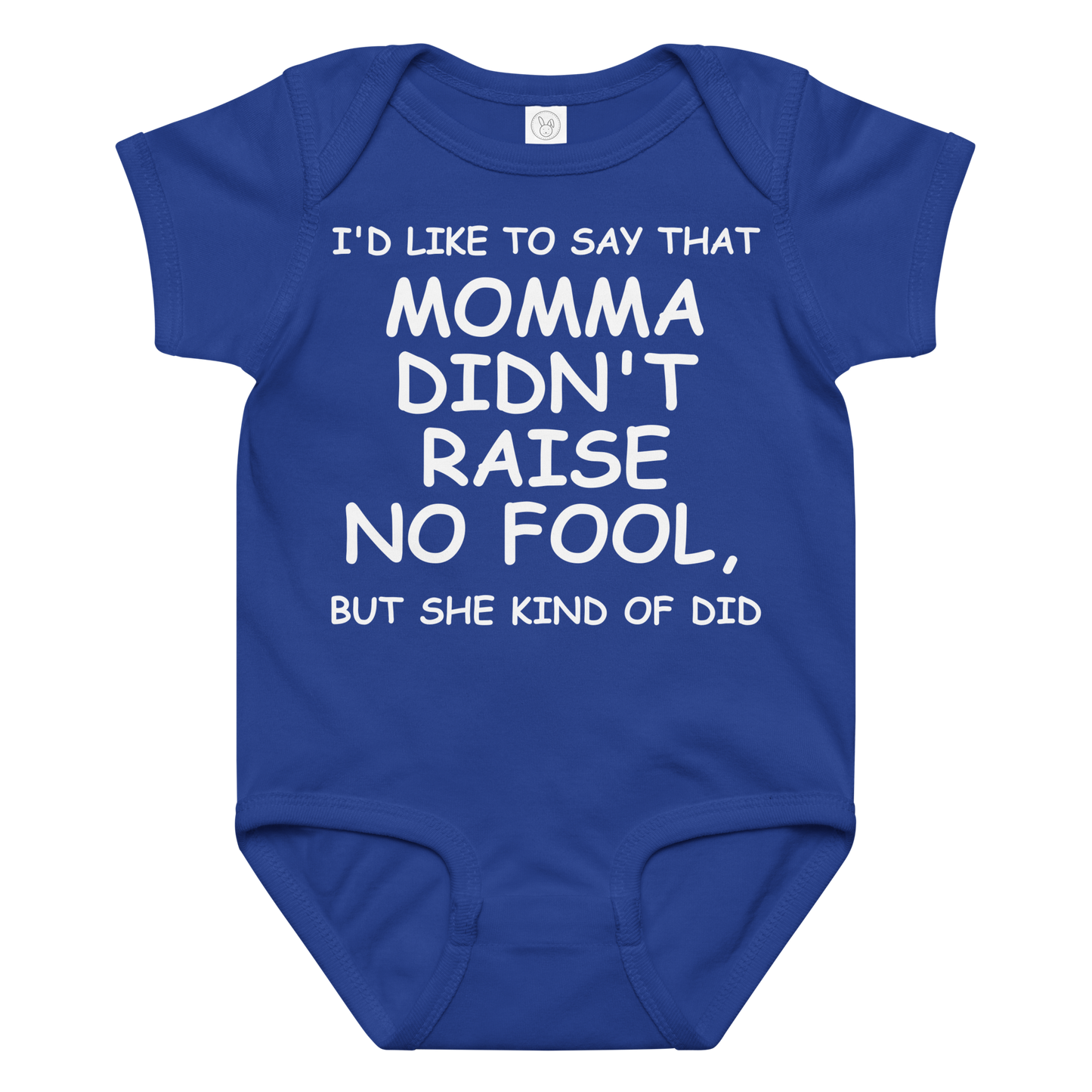 "I'd like to say that momma didn't raise no fool, but she kind of did" printed on a royal baby jersey bodysuit laying on a flat surface amongst other clothes