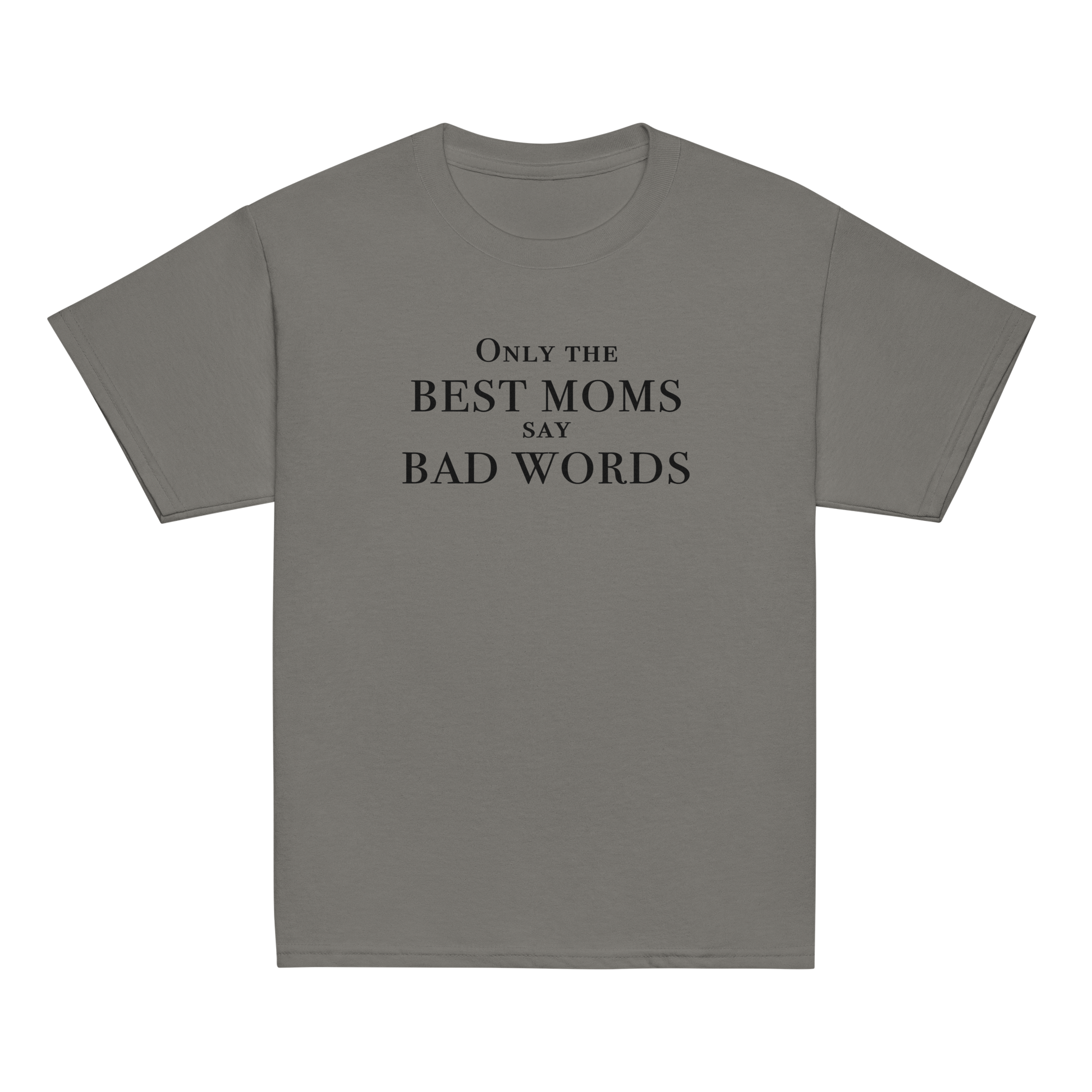 "Only the best moms say bad words" printed on a charcoal youth classic tee laying on a flat surface
