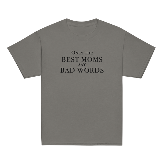 "Only the best moms say bad words" printed on a charcoal youth classic tee laying on a flat surface