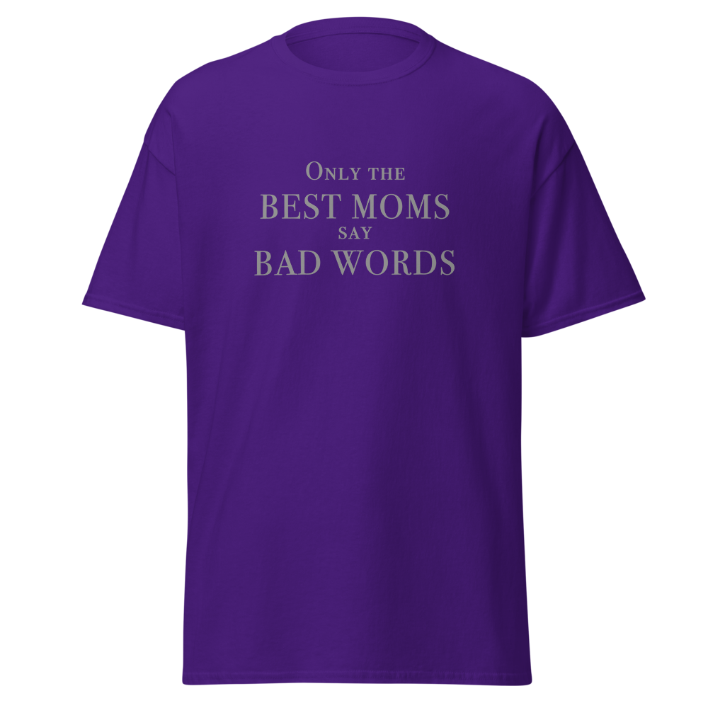 "Only the best moms say bad words" printed on a purple on an invisible body