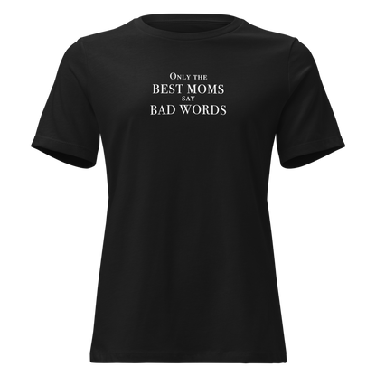 "Only the best moms say bad words" printed on a black on an invisible / simulated body